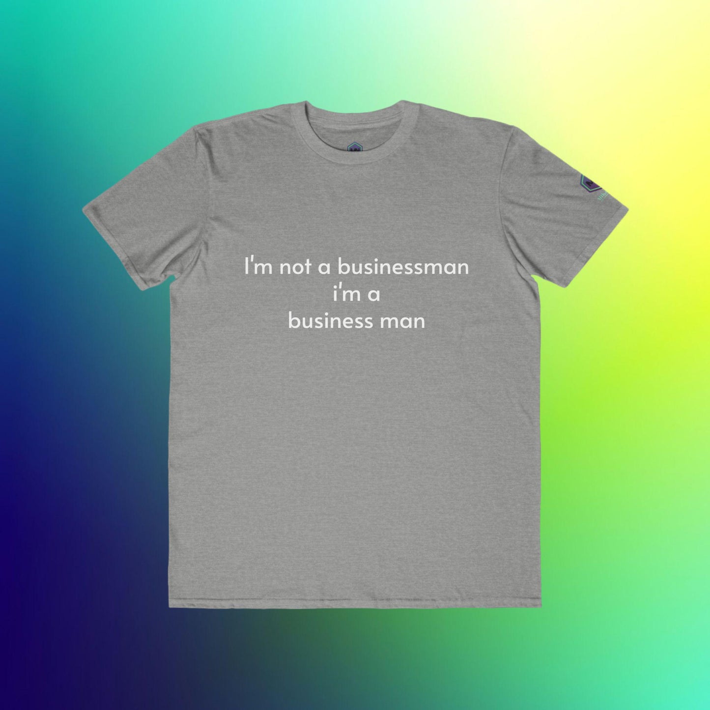 Im a Business Man not a businessman