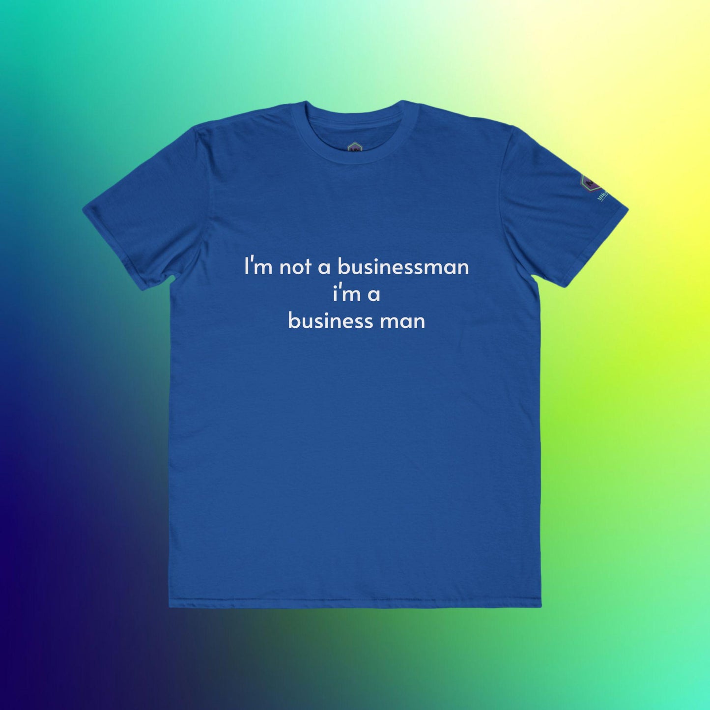 Im a Business Man not a businessman