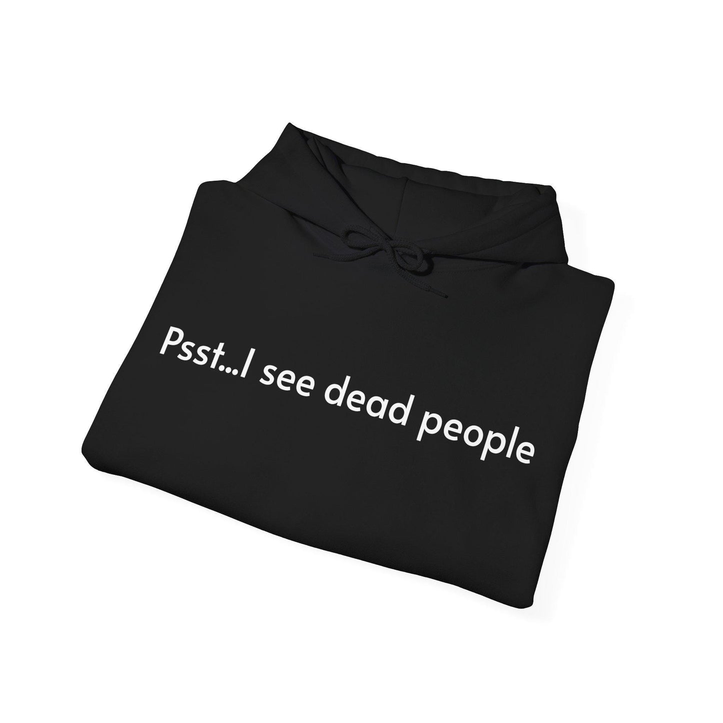 I See Dead People Hoodie