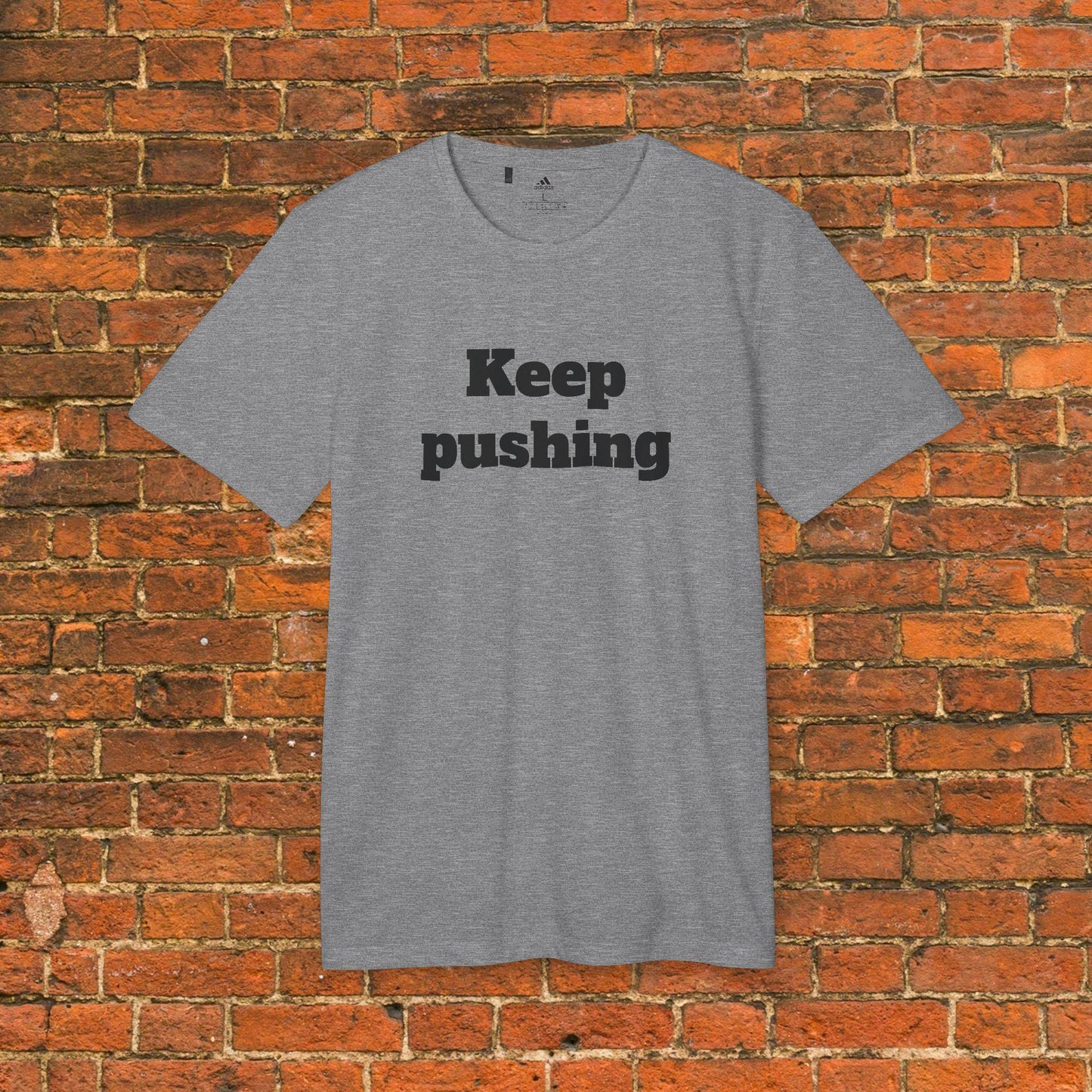 Keep pushing Adidas sport gym shirt