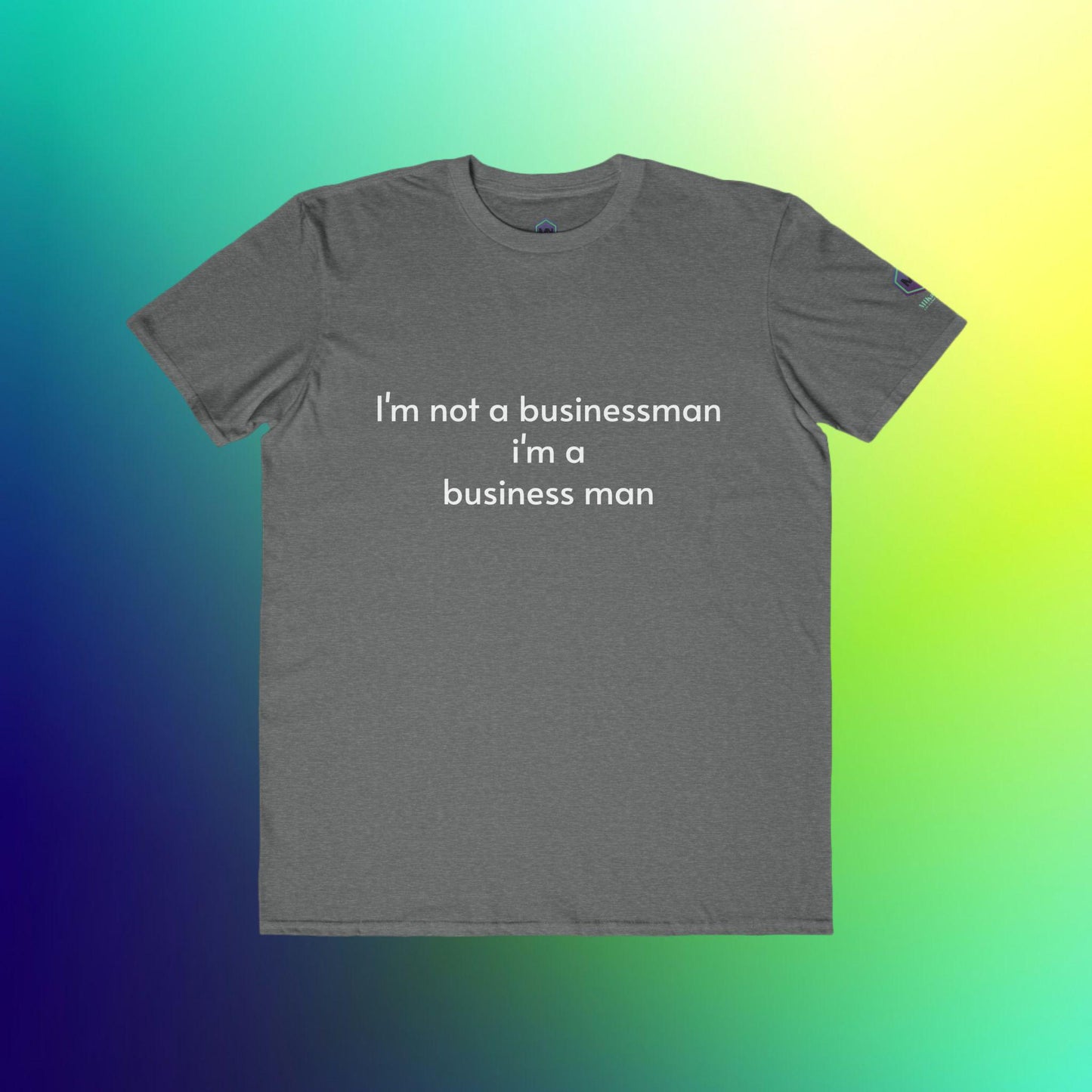 Im a Business Man not a businessman
