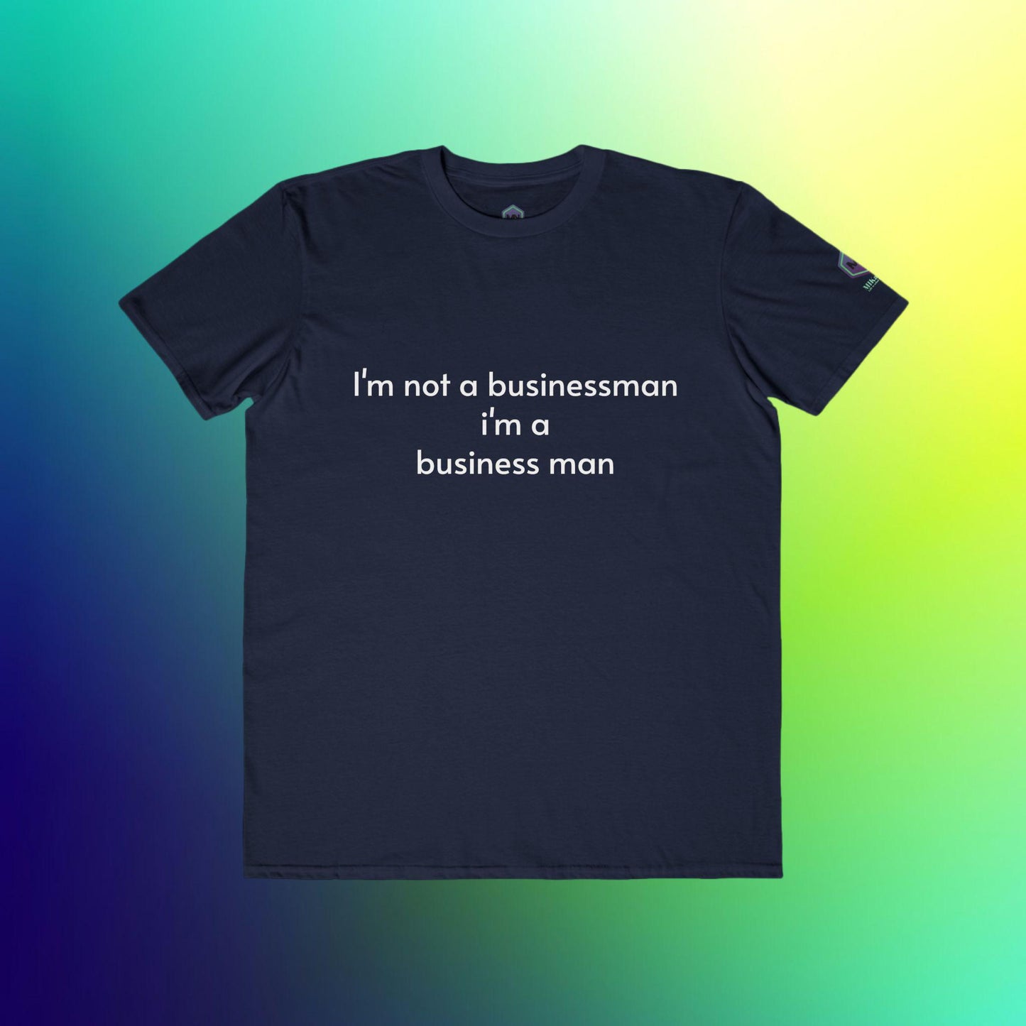 Im a Business Man not a businessman