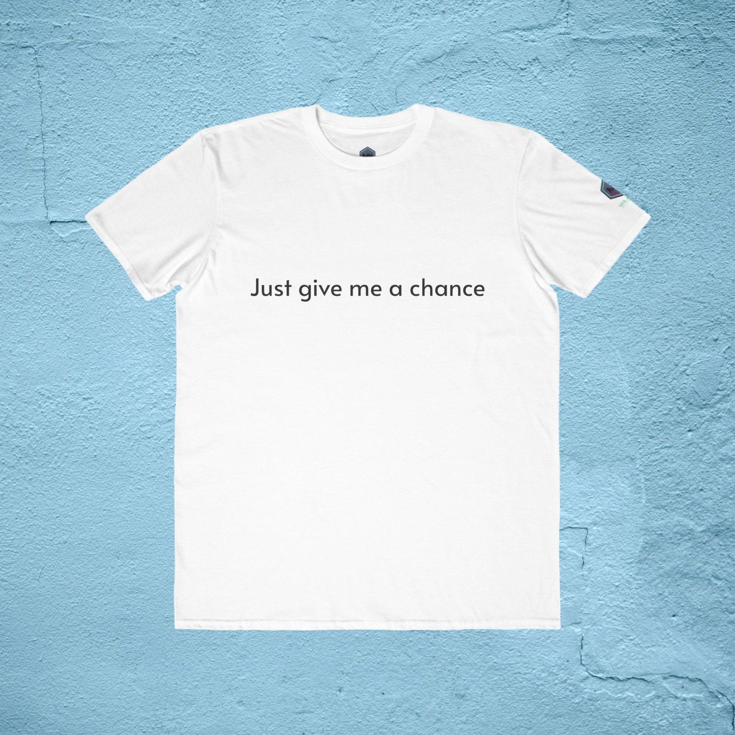 Just give me a chance