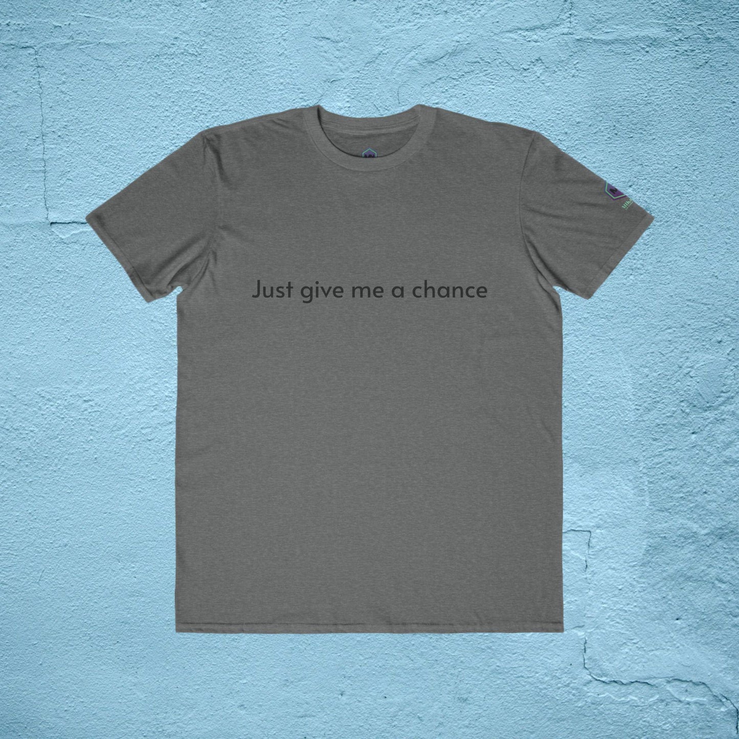 Just give me a chance