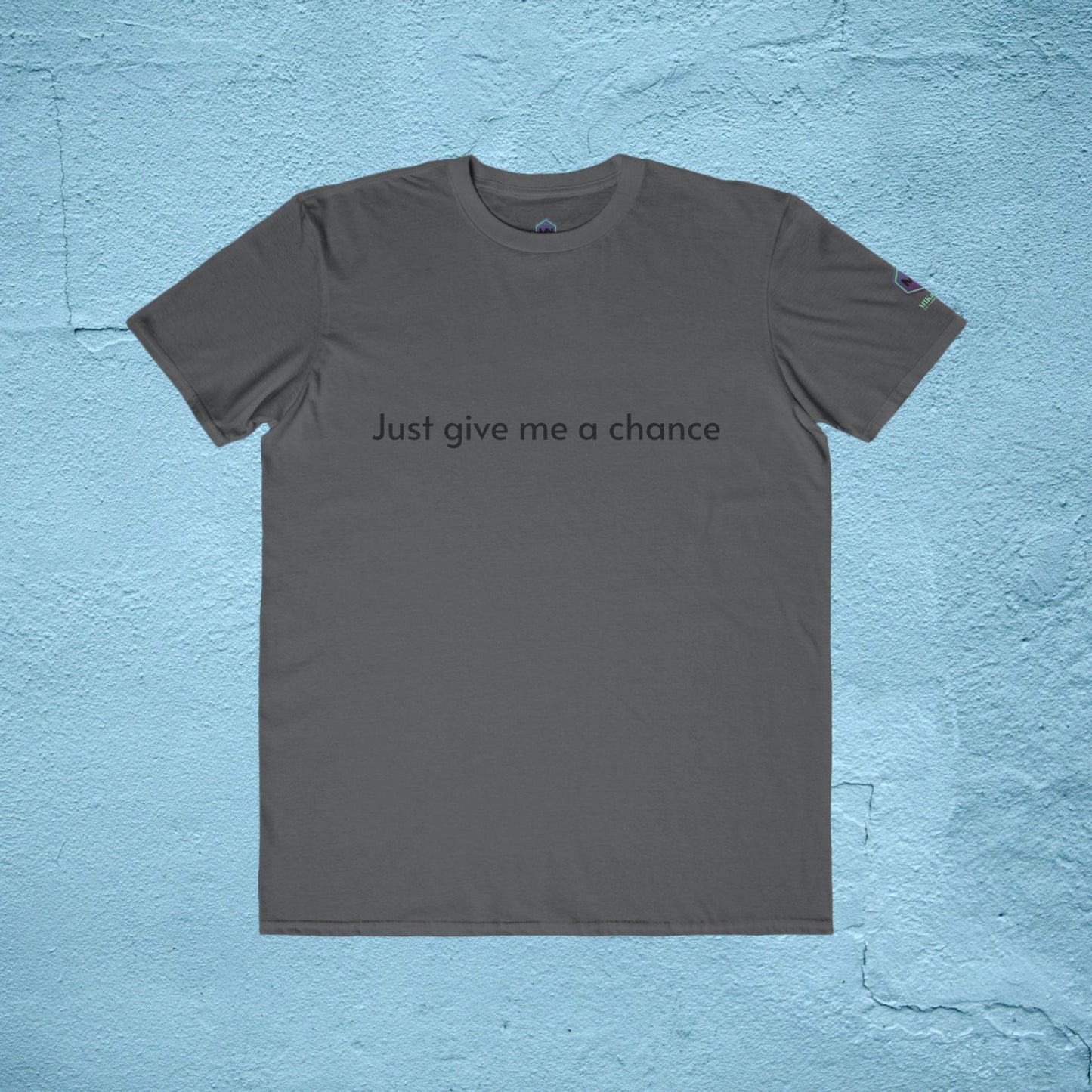 Just give me a chance