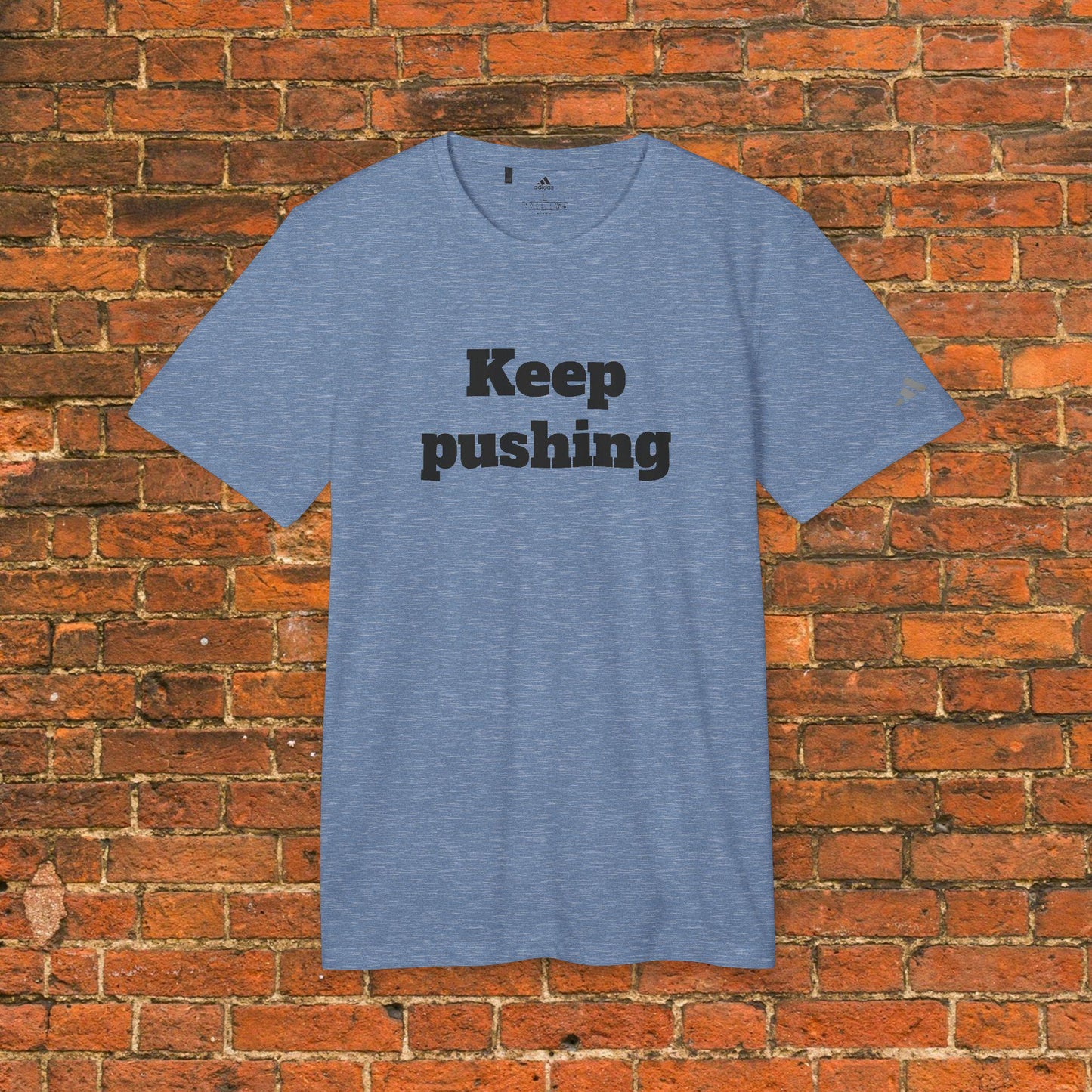 Keep pushing Adidas sport gym shirt