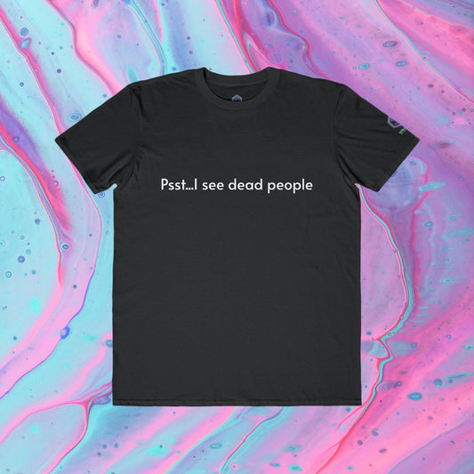 I see dead people
