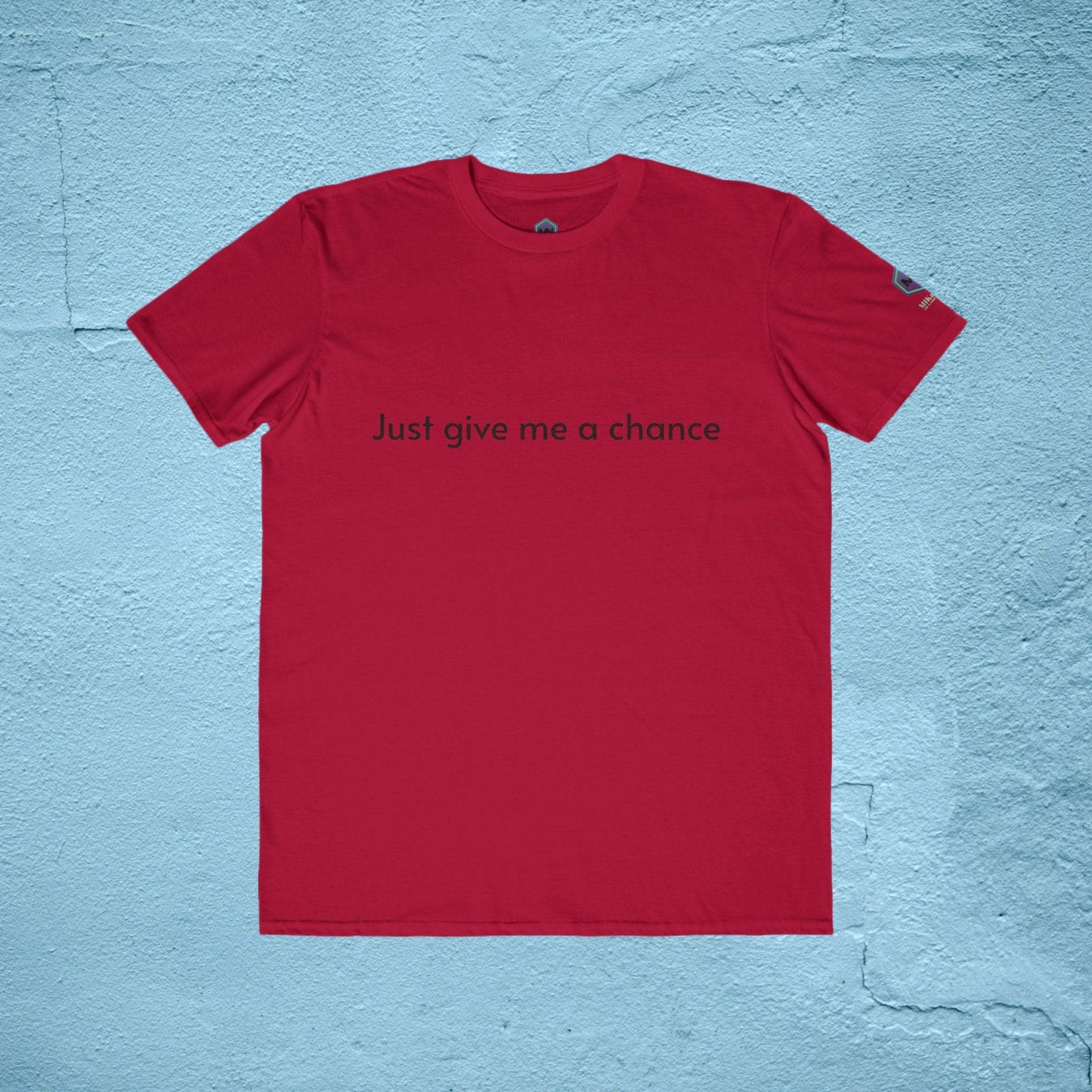 Just give me a chance